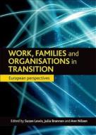 Work, families and organisations in transition edito da Policy Press