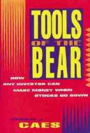 Tools Of The Bear di Charles J Caes edito da Marketplace Books