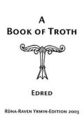 A Book Of Troth di Edred Thorsson edito da Runa-raven