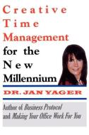 Creative Time Management for the New Millennium di Jan Yager edito da Hannacroix Creek Books