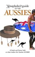 The Xenophobe's Guide to the Aussies di Ken Hunt, Mike Taylor edito da Oval Books