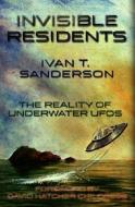 Invisible Residents di Ivan T. Sanderson edito da Adventures Unlimited Press