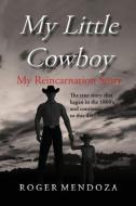 My Little Cowboy di Roger Mendoza edito da Romen Graphics