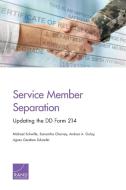 Service Member Separation di Michael Schwille edito da RAND