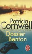 Dossier Benton di P. Cornwell, Cornwell edito da LIVRE DE POCHE