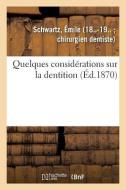 Quelques Consid rations Sur La Dentition di Schwartz-E edito da Hachette Livre - BNF