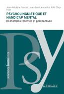 Psycholinguistique et handicap mental di Jean-Adolphe Rondal, Jean-Luc Lambert, H. H. Chipman edito da Mardaga Fonds
