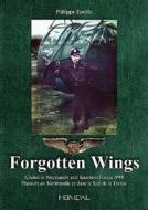 Forgotten Wings (French) di Phillipe Esvelin edito da Editions Heimdal