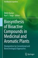 Biosynthesis of Bioactive Compounds in Medicinal and Aromatic Plants edito da Springer Nature Switzerland