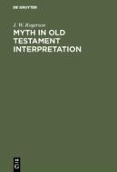 Myth in old testament interpretation di J. W. Rogerson edito da De Gruyter