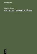 Satellitengeodasie: Grundlagen, Methoden Und Anwendungen di Gunter Seeber edito da Walter de Gruyter