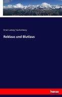 Reblaus und Blutlaus di Ernst Ludwig Taschenberg edito da hansebooks