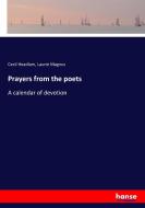 Prayers from the poets di Cecil Headlam, Laurie Magnus edito da hansebooks