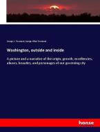 Washington, outside and inside di George A. Townsend, George Alfred Townsend edito da hansebooks