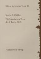 Die Hieratischen Texte Des P. Berlin 3049 di Svenja A. Gulden, Agyptisches Museum Und Papyrussammlung edito da Harrassowitz