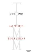 Am Beispiel eines Lebens di Uwe Timm edito da Kiepenheuer & Witsch GmbH