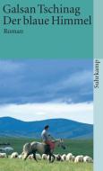 Der blaue Himmel di Galsan Tschinag edito da Suhrkamp Verlag AG