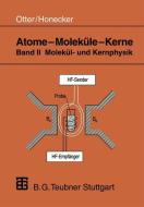 Atome - Moleküle - Kerne di Raimund Honecker edito da Vieweg+Teubner Verlag