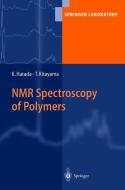 NMR Spectroscopy of Polymers di Koichi Hatada, Tatsuki Kitayama edito da Springer Berlin Heidelberg