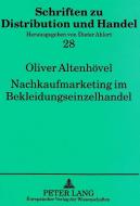 Nachkaufmarketing im Bekleidungseinzelhandel di Oliver Altenhövel edito da Lang, Peter GmbH