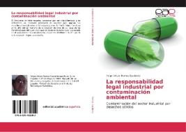La responsabilidad legal industrial por contaminación ambiental di Felipe Arturo Ramos Escalante edito da EAE