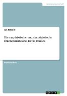 Die empiristische und skeptizistische Erkenntnistheorie David Humes di Jan Nilbock edito da GRIN Publishing