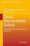 China's Macroeconomic Outlook di Center for Macroeconomic Research of Xiamen University edito da Springer Berlin Heidelberg
