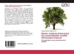 Neem: materia prima para las comunidades rurales del bosque tropical di Roberto Guillermo Aguilera Peña edito da EAE