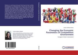 Changing the Economic Parameters of Competition Environment di Liviana Andreea Niminet edito da LAP Lambert Academic Publishing