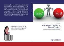 A Study of Conflict in Karnad's plays di Mrunal Bhatt edito da LAP Lambert Academic Publishing