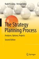 The Strategy Planning Process di Rudolf Grünig, Richard Kühn edito da Springer-Verlag GmbH