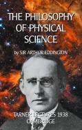 The Philosophy of Physical Science di Sir Arthur Eddington edito da Books on Demand