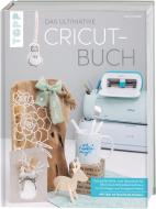 Das große Cricut Buch di Lisa Janssen edito da Frech Verlag GmbH