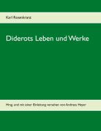 Diderots Leben und Werke di Karl Rosenkranz edito da Books on Demand
