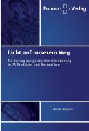Licht auf unserem Weg di Wilhelm Weygoldt edito da Fromm Verlag