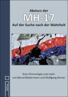 Absturz der MH-17 di Bernd Biedermann, Wolfgang Kerner edito da Helios Verlagsges.