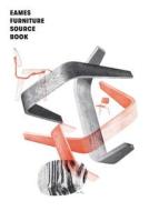 The Eames Furniture Sourcebook di Mateo Kries, Jolanthe Kugler, Eames Demetrios, Pat Kirkham, Daniel Ostroff edito da Vitra Design Museum