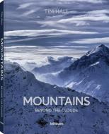 Mountains - Beyond the Clouds di Tim Hall edito da teNeues Media
