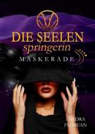 Die Seelenspringerin - Maskerade di Sandra Florean edito da Florean, Sandra