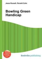 Bowling Green Handicap edito da Book On Demand Ltd.
