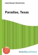 Paradise, Texas edito da Book On Demand Ltd.