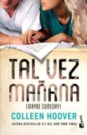 Tal Vez Mañana / Maybe Someday (Spanish Edition) di Colleen Hoover edito da PLANETA PUB