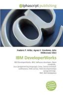 Ibm Developerworks di #Miller,  Frederic P. Vandome,  Agnes F. Mcbrewster,  John edito da Vdm Publishing House