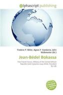 Jean-bedel Bokassa edito da Alphascript Publishing