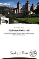 Bichelsee-balterswil edito da Betascript Publishing