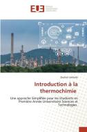 Introduction à la thermochimie di Zouhair Lakbaibi edito da Éditions universitaires européennes