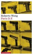 París D.F. di Roberto Wong edito da Galaxia Gutenberg, S.L.