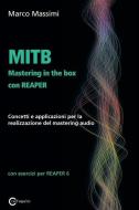 MITB Mastering In The Box Con Reaper di Massimi Marco Massimi edito da Contemponet