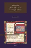 Maimonides, Medical Aphorisms: Glossary & Indexes di Gerrit Bos edito da BRILL ACADEMIC PUB