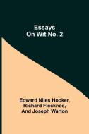 Essays on Wit No. 2 di Edward Niles Hooker edito da Alpha Editions
